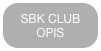 SBK CLUB OPIS